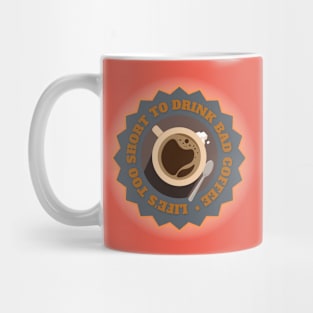 Life's Too Short Mug